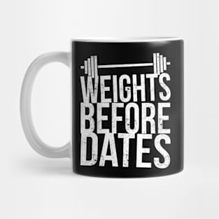 WEIGHTS BEFORE DATES Mug